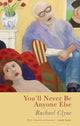 Book cover of: You'll Never Be Anyone Else. By: CLYNE