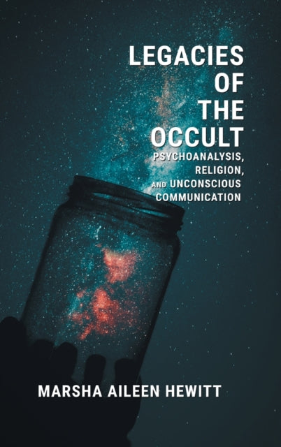 Book cover of: Legacies of the Occult. By: Marsha Hewitt