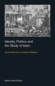 Book cover of: Identity, Politics and the Study of Islam. By: Matt Sheedy
