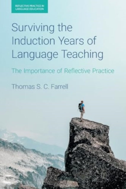 Book cover of: Surviving the Induction Years of Language Teaching. By: Thomas S. C. Farrell