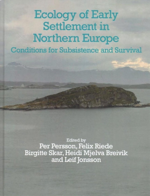 Book cover of: Early Settlement of Northern Europe Volumes 1-3. By: Per Persson