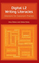 Book cover of: Digital L2 Writing Literacies. By: Idoia Elola