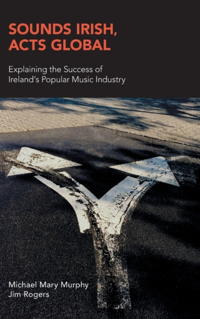 Book cover of: Sounds Irish, Acts Global. By: Michael Mary Murphy