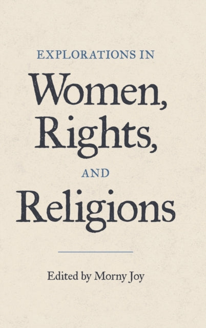 Book cover of: Explorations in Women, Rights, and Religions. By: Morny Joy