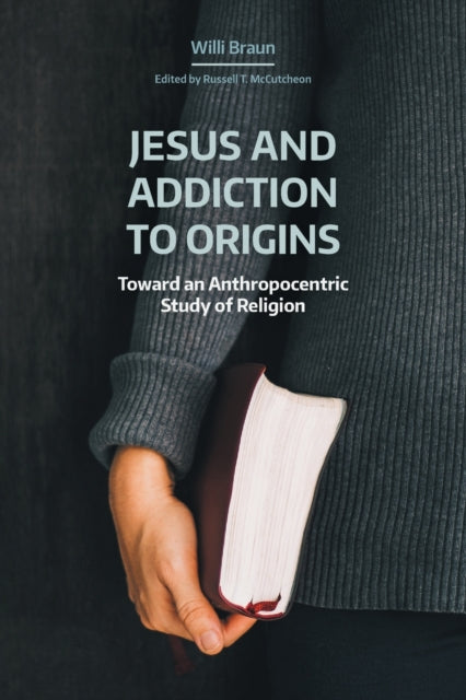 Book cover of: Jesus and Addiction to Origins. By: Willi Braun