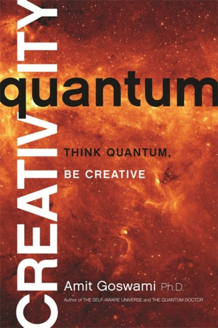 Book cover of: Quantum Creativity. By: Amit Goswami