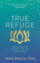 Book cover of: True Refuge. By: Tara Brach