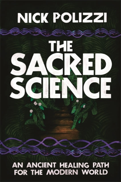 Book cover of: Sacred Science. By: Nick Polizzi