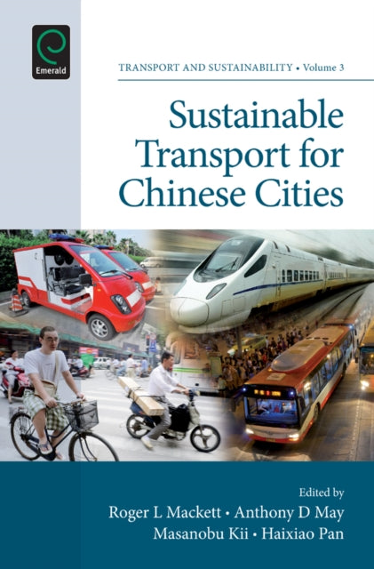 Book cover of: Sustainable Transport for Chinese Cities. By: Roger L. Mackett