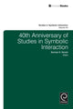 Book cover of: 40th Anniversary of Studies in Symbolic Interaction. By: Norman K. Denzin