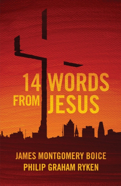 Book cover of: 14 Words from Jesus. By: James Montgomery Boice