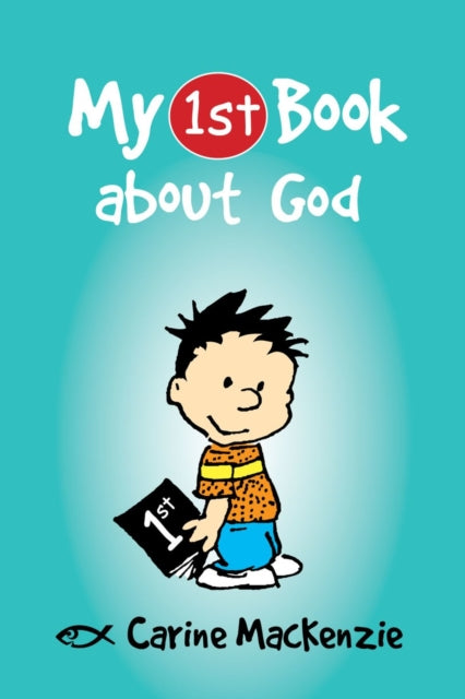 Book cover of: My First Book About God. By: Carine MacKenzie