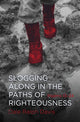 Book cover of: Slogging Along in the Paths of Righteousness. By: Dale Ralph Davis