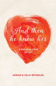 Book cover of: And Then He Knew Her. By: Adrian Reynolds