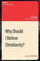 Book cover of: Why Should I Believe Christianity?. By: Anderson, James N.