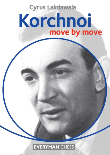 Book cover of: Korchnoi: Move by Move. By: Cyrus Lakdawala