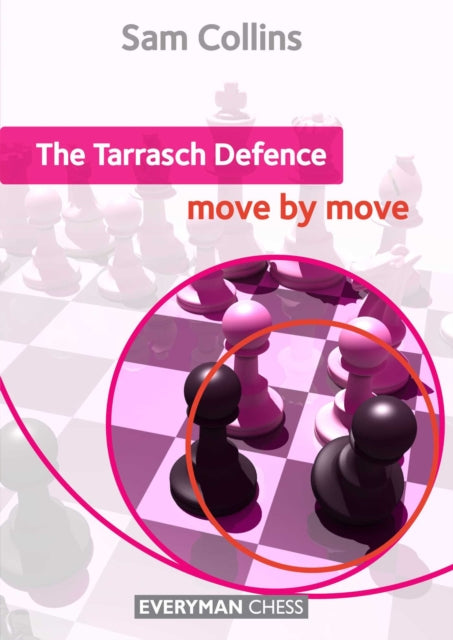 Book cover of: Tarrasch Defence: Move by Move