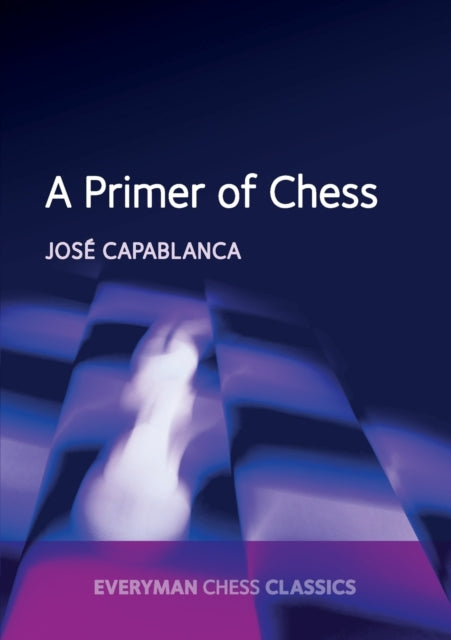 Book cover of: Primer of Chess. By: Garry Kasparov