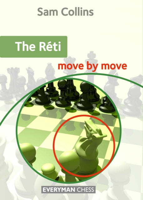 Book cover of: Reti: Move by Move. By: Sam Collins