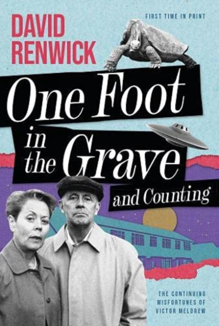 Book cover of: One Foot in the Grave and Counting
