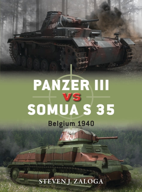 Book cover of: Panzer III vs Somua S 35. By: Steve J. Zaloga