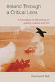 Book cover of: Ireland Through a Critical Lense. By: Desmond Bell