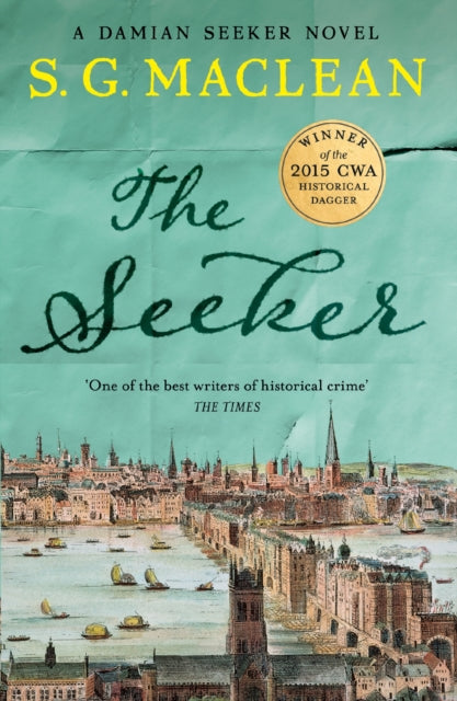 Seeker, the first in a captivating spy thriller series set in 17th century London 9781782068433 S.G. MacLean
