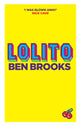 Book cover of: Lolito. By: Ben Brooks
