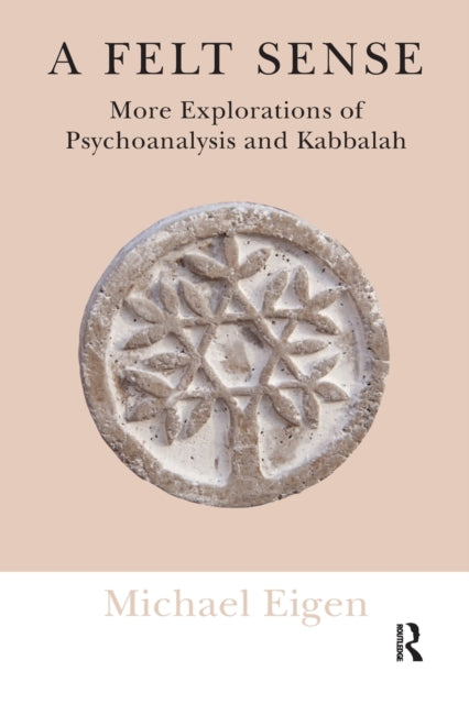 Book cover of: Felt Sense. By: Michael Eigen