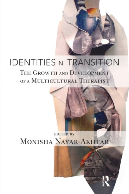 Book cover of: Identities in Transition. By: Monisha Nayar-Akhtar