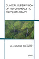 Book cover of: Clinical Supervision of Psychoanalytic Psychotherapy. By: Jill Savege Scharff
