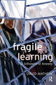 Book cover of: Fragile Learning. By: David Mathew