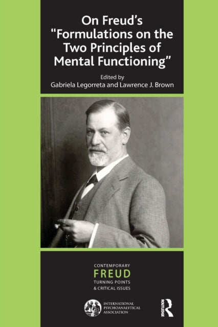 Book cover of: On Freud's ''Formulations on the Two Principles of Mental Functioning''. By: Gabriel Legorreta