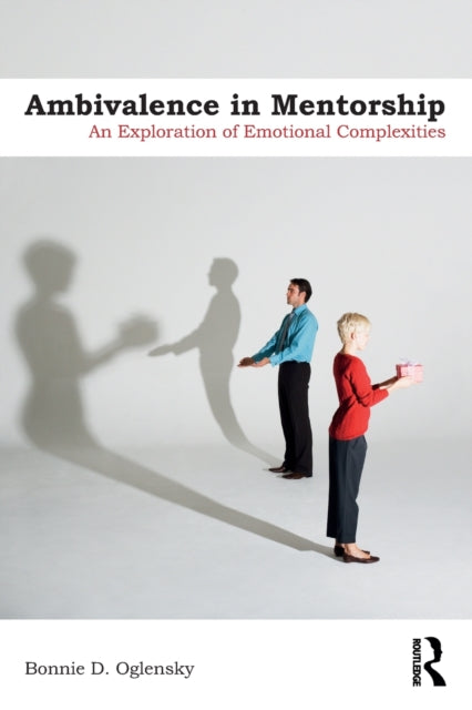 Book cover of: Ambivalence in Mentorship. By: Bonnie D. Oglensky