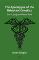 Book cover of: Apocalypse of the Reluctant Gnostics. By: Stuart Douglas