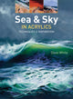 Sea & Sky in Acrylics, Techniques & Inspiration 9781782210672 Dave White
