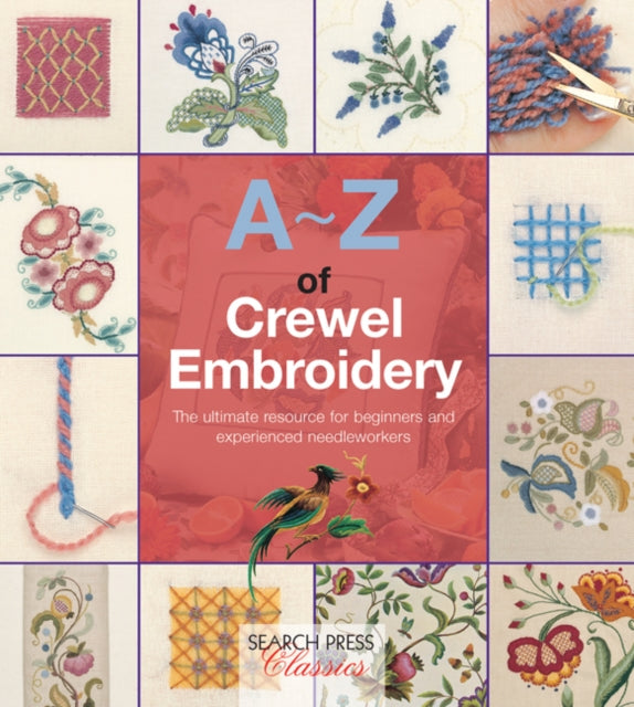 Book cover of: A-Z of Crewel Embroidery. By: Sue Gardner