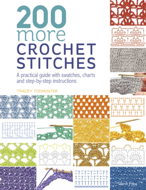 Book cover of: 200 More Crochet Stitches. By: Tracey Todhunter