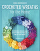 Book cover of: Crocheted Wreaths for the Home