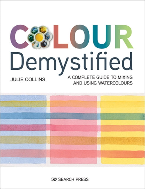 Book cover of: Colour Demystified. By: Julie Collins