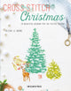 Cross Stitch Christmas, 20 Beautiful Designs for the Festive Season 9781782218128 Hélène Le Berre