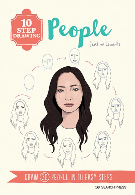 10 Step Drawing: People, Draw 30 People in 10 Easy Steps 9781782218548 J. Lecouffe