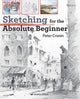 Sketching for the Absolute Beginner 9781782218746 Peter Cronin