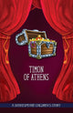 Timon of Athens: A Shakespeare Children's Story 9781782262275 Macaw Books