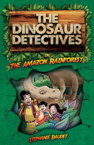 Dinosaur Detectives in The Amazon Rainforest
