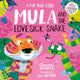 Mula and the Lovesick Snake (Paperback) 9781782266198 Lauren Hoffmeier