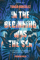 Book cover of: In the Beginning Was the Sea. By: Tomás González