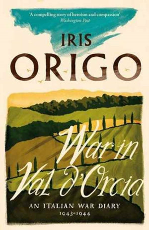 War in Val d'Orcia, An Italian War Diary 1943-1944