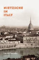 Book cover of: Nietzsche in Italy. By: Pourtalès, Guy de comte
