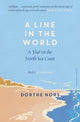 Line in the World, A Year on the North Sea Coast 9781782277972 Dorthe Nors